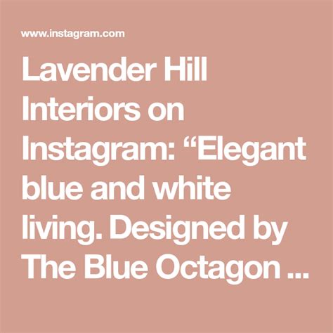 Lavender Hill Interiors On Instagram Elegant Blue And White Living