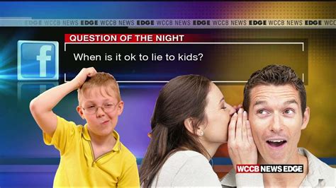 When Is It Ok To Lie To Your Kids Wccb Charlottes Cw
