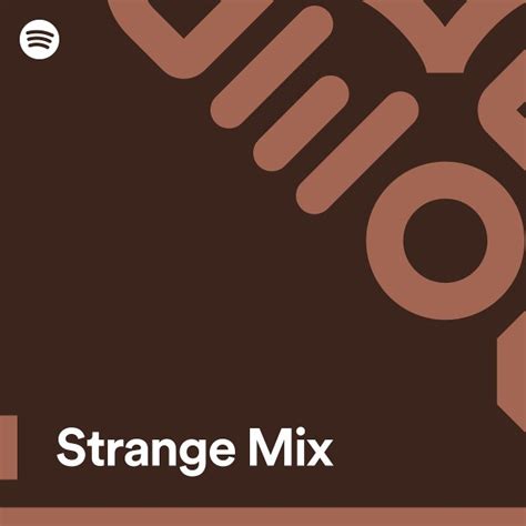 Strange Mix Spotify Playlist