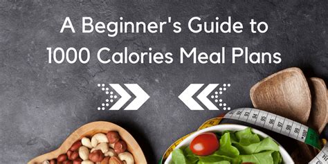 A Beginners Guide To 1000 Calories Meal Plans
