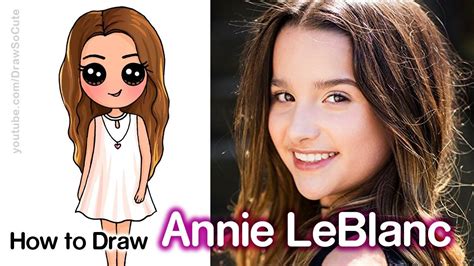 How To Draw Annie Leblanc Youtube Star Youtube I Love Annie