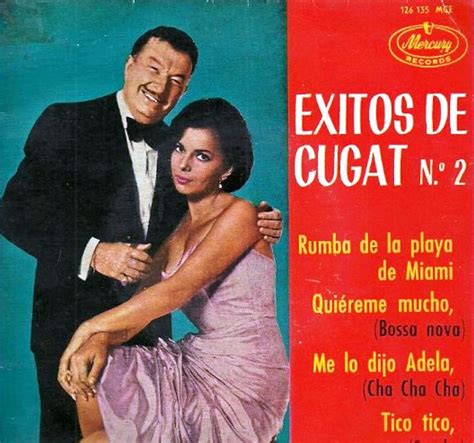 Cantantes Y Grupos En España De Los Años 50 A 70 Xavier Cugat