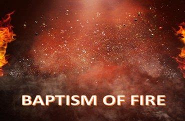 Baptism Of Fire The Scriptures UK