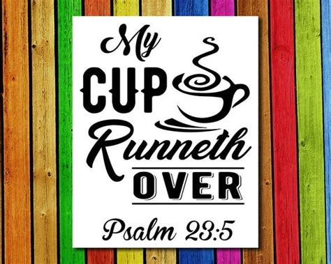 My Cup Runneth Over Psalm 235 Kitchen Decor Office Decor