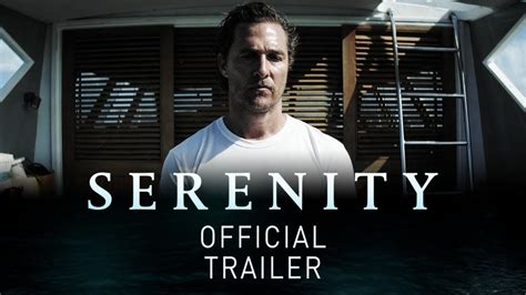 Serenity Official Trailer Matthew Mcconaughey Anne Hathaway