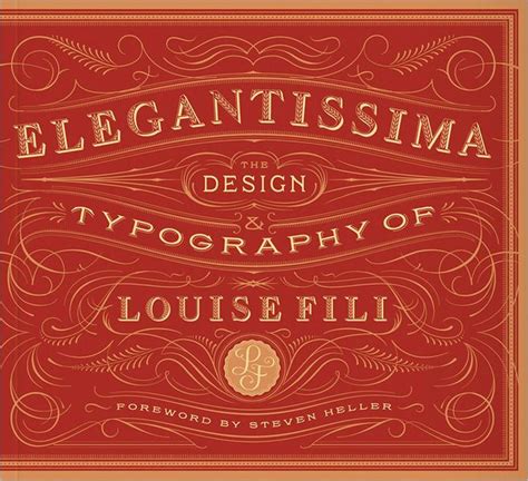 Elegantissima The Design And Typography Of Louise Fili By Louise Fili