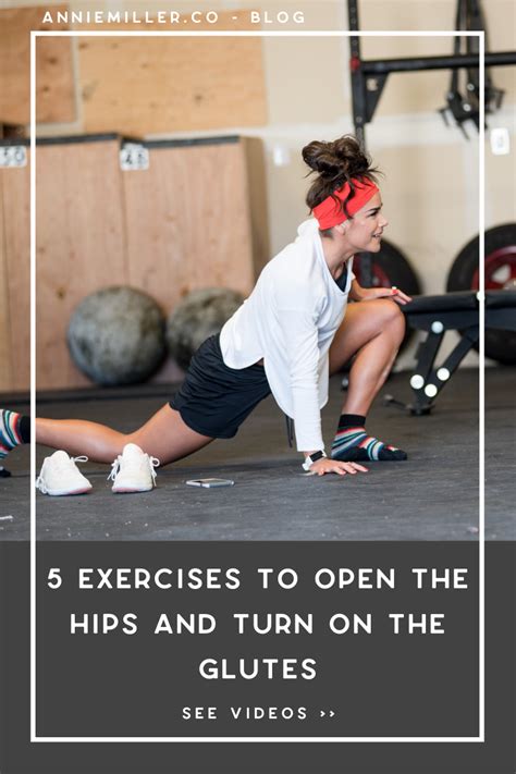 5 Exercises To Loosen Hip Strengthen Your Glutes With Annie Miller