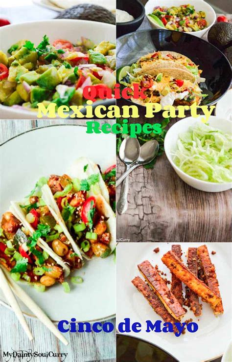 For many mexicans, however, may 5 is a day like any other: Quick Mexican Party Recipes for Cinco-de-Mayo Party
