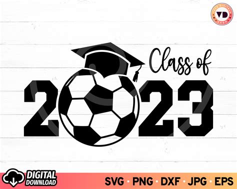 Senior Soccer Athlete Class Of 2023 Svg Class Of 2023 Soccer Etsy