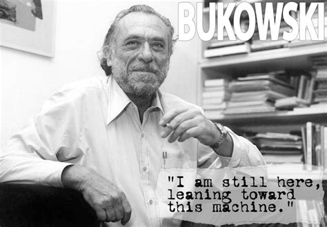 Why I Love Bukowski And My Favorite Quotes Scott Berkun