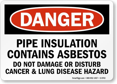 Pipe Insulation Contains Asbestos Osha Danger Sign Sku S 9743