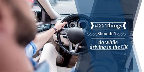 22 things that shouldn t do while driving in the uk driver theory test