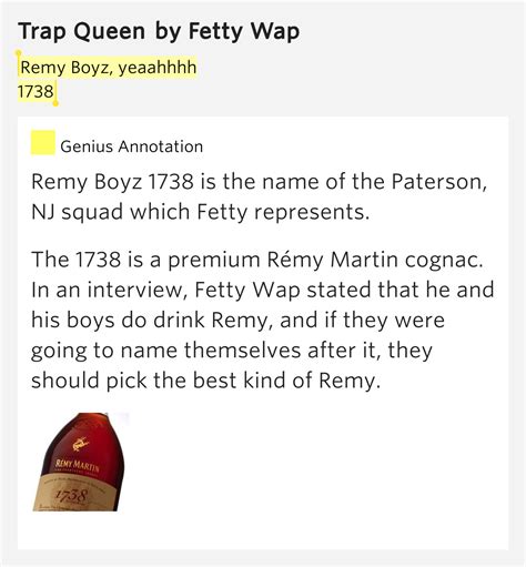 Watch the video for trap queen from fetty wap's trap queen for free, and see the artwork, lyrics and similar artists. Remy Boyz, yeaahhhh / 1738 - Trap Queen Lyrics Meaning