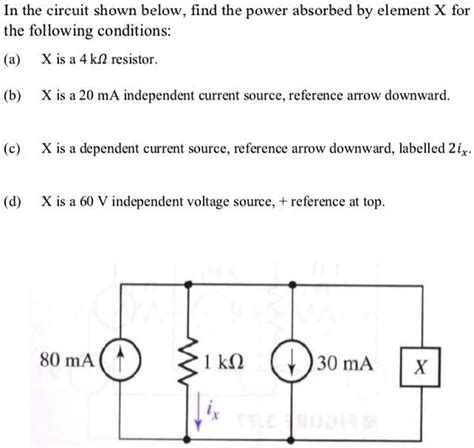 In The Circuit Shown Below Find The Power Absorbed B Solvedlib