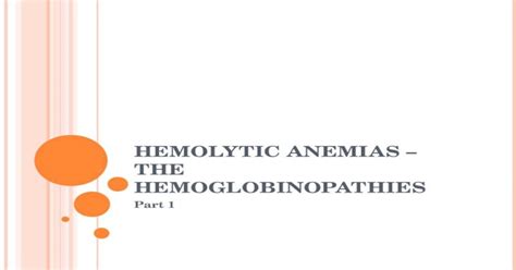 Hemolytic Anemias The Hemoglobinopathies Part 1 Ppt Powerpoint