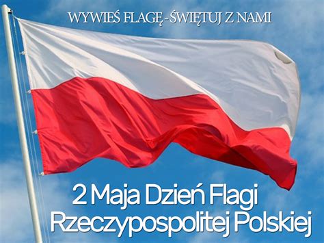 Dzień flagi, godła i hymnu narodowego po raz pierwszy obchodzony w polsce, powinien być 2 maja 2010 r. Dzień Flagi - Gmina Nieporęt