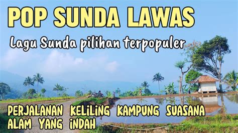 Pop Sunda Lawas Merdu Lagu Sunda Pilihan Paling Populer Youtube