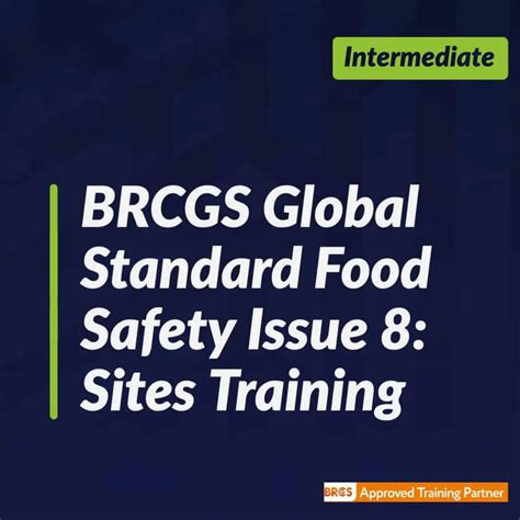 Brc Global Standard For Food Safety Issue 8 Sites Training Safe Food