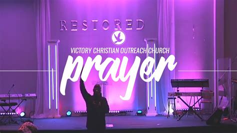 Let Us Pray Victory Christian Outreach Church Youtube