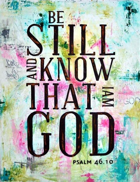 Be Still And Know That I Am God Picture Quotes