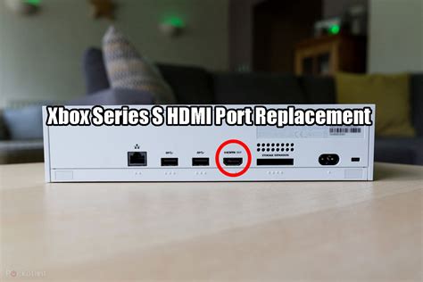 Xbox Series S Hdmi Port Repair Cost Youstalkingmenow