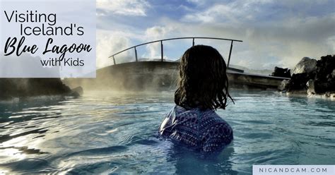 Blue Lagoon With Kids Things To Do In Iceland Nicandcam