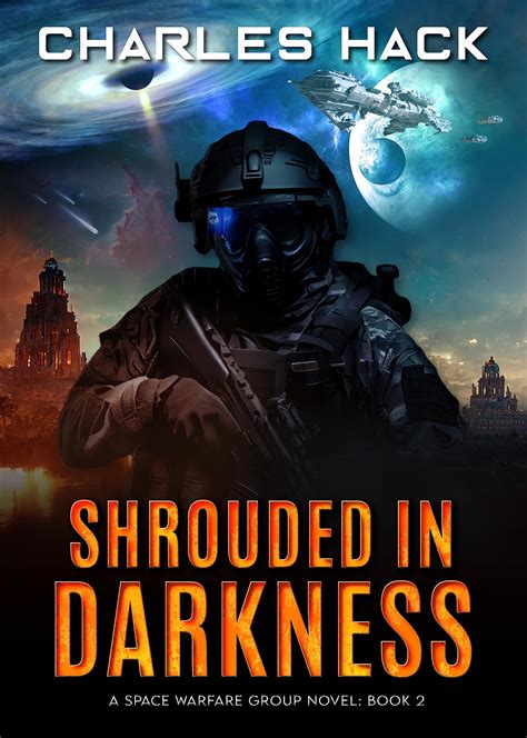Shrouded In Darkness (Space Warfare Group #2) by Charles Hack | Goodreads