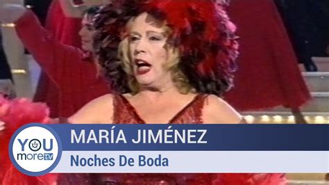 María Jiménez Noches De Boda Youtube