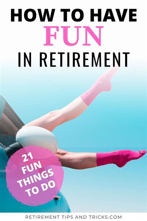 21 Fun Things To Do In Retirement Retirement Advice Retirement
