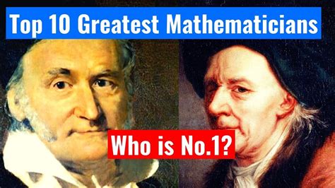 Top 10 Greatest Mathematicians To Ever Live Youtube