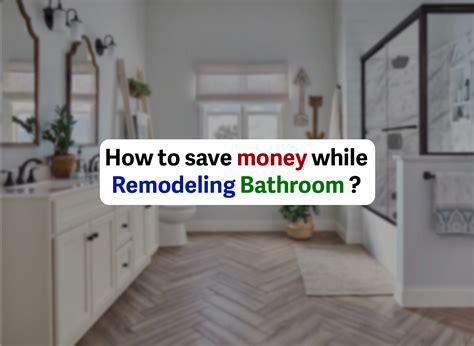 How To Save Money On Bathroom Remodeling
