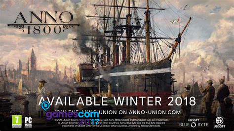 Anno 1800 Gamescom 2017 Reveal Trailer Gamersprey
