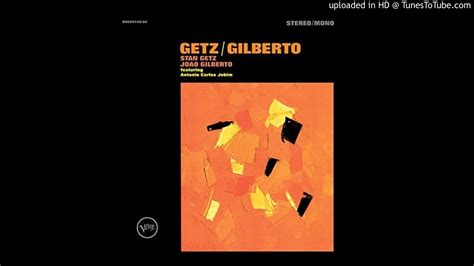 Corcovado RPM Issue Stan Getz Joan Gilberto YouTube