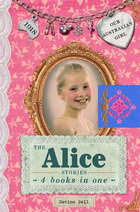 The Alice Stories Our Australian Girl By Davina Bell Penguin Books