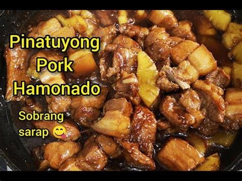 Paano Pasarapin Ang Hamonadong Baboy Best Ever Pork Hamonado Recipe