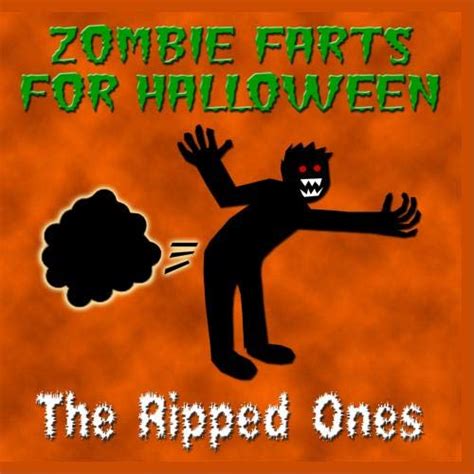 The Ripped Ones Zombie Farts For Halloween Music