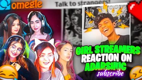 All Girl😍 Streamer Reactions On Aadarsh Uc Omegal Video Funny Reaction ️ Youtube
