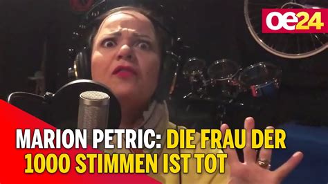 Marion Petric Die Frau Der 1000 Stimmen Ist Tot Youtube