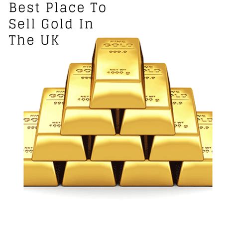 Find Out The Best Place To Sell Your Gold In The Uk Things To Sell