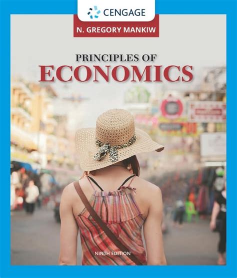 Principles Of Economics N Gregory Mankiw - Principles of Economics, 9th Edition PDF by N. Gregory Mankiw - Textile
