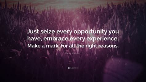 Chrissie Wellington Quote Just Seize Every Opportunity You Have