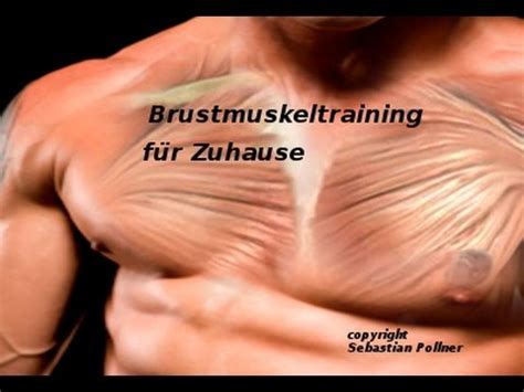 Die brustmuskulatur besteht aus dem großen brustmuskel (musculus pectoralis major), der sich über den kleinen brustmuskel (musculus pectoralis minor) befindet. Brustmuskel übungen Für Zuhause