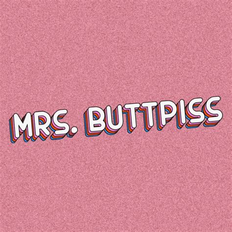 Mrs Buttpiss Single By Yung Buttpiss Spotify