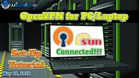 Openvpn For Pclaptop Full Set Up Tutorial For Sun 100 Connected