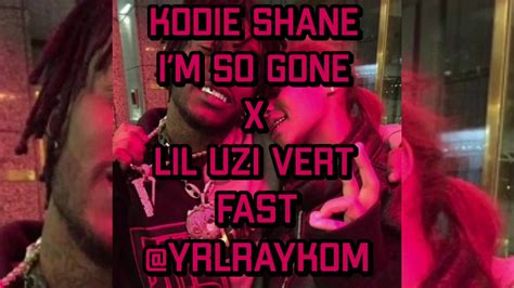 kodie shane i m so gone x lil uzi vert fast speed up youtube