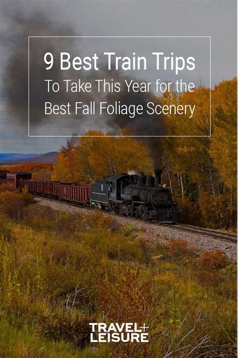 The Best Fall Foliage Train Trips To Take This Year Train Travel