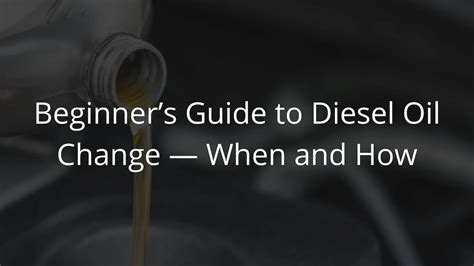How To Perform Diesel Oil Change Beginners Guide