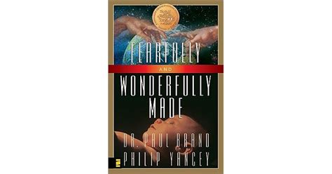 Fearfully And Wonderfully Made By Paul W Brand