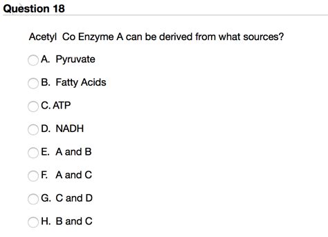 Solved Acetyl Co Enzyme A Can Be Derived From What Sources Chegg Com