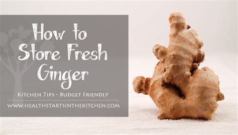 How To Store Fresh Ginger Storing Fresh Ginger Fresh Ginger